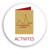 Les Activités de l'association Les Amis de la Cathédrale de Lisieux